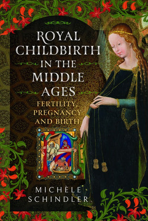 Royal Childbirth in the Middle Ages