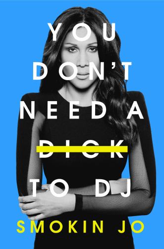 You Don't Need a Dick to DJ cover