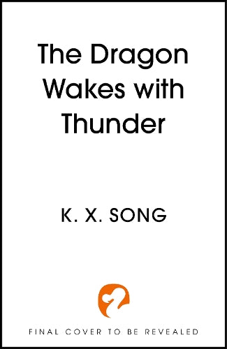 The Dragon Wakes With Thunder: the fast-paced, romantic and dark seque