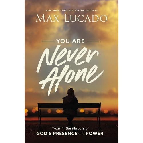 You Are Never Alone