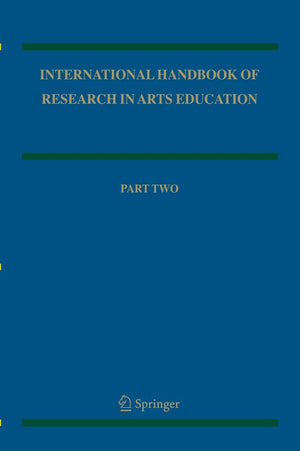 International Handbook of Research in Arts Education