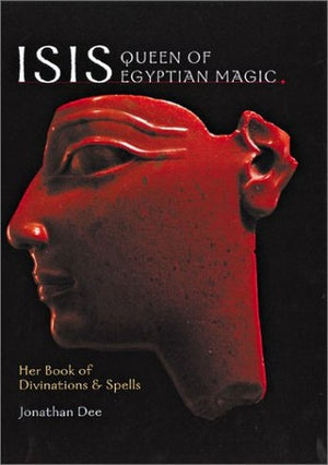 Isis: Queen of Egyptian Magic