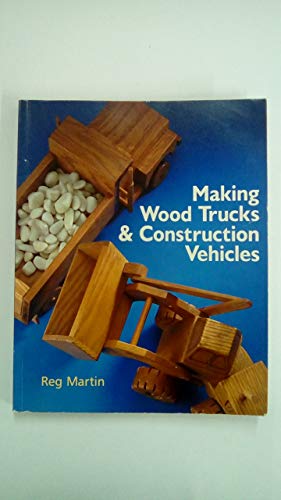 Making Wood Trucks and Construction Vehicles