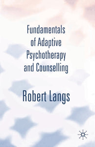 Fundamentals of Adaptive Psychotherapy and Counselling 