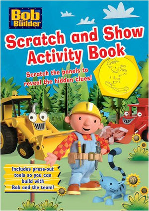 Bob the Builder Scratch and Show Activity Book