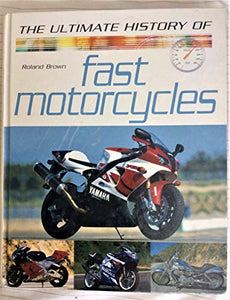 Ultimate History of Fast Bikes 