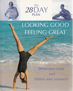 The 28 Day Plan Looking Good Feeling Great 