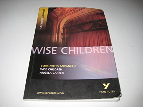 Wise Children (York Notes Advanced) English Literature Study Guide - for 2026, 2027 exams