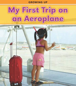 My First Trip on an Aeroplane 