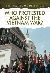 Who Protested Against the Vietnam War? 
