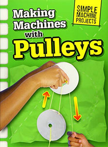 Making Machines with Pulleys 