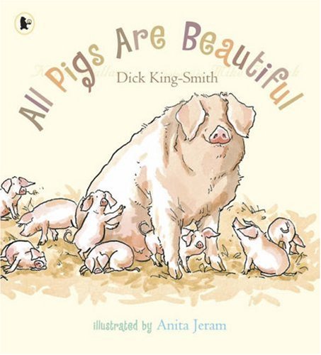 All Pigs Are Beautiful