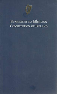 Bunreacht Na Heireann - Constitution of Ireland 