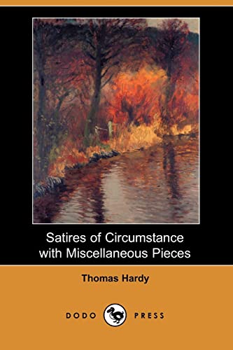 Satires of Circumstance with Miscellaneous Pieces (Dodo Press)