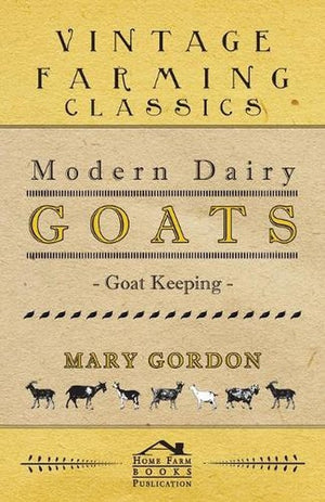 Modern Dairy Goats -Goat Keeping