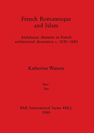 French Romanesque and Islam, Part i