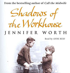 Shadows Of The Workhouse 