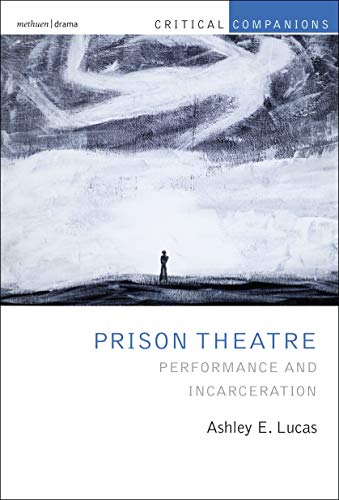 Prison Theatre and the Global Crisis of Incarceration