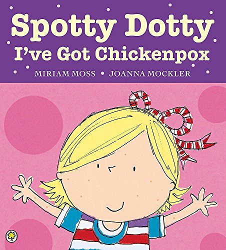 Spotty Dotty, I've Got Chickenpox