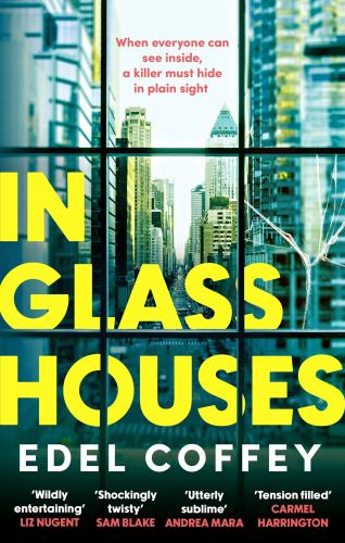 In Glass Houses: A propulsive thriller set about power and privilege i