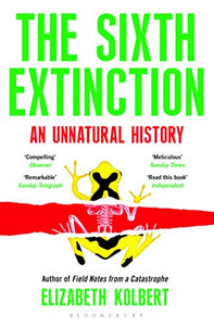 The Sixth Extinction: An Unnatural History 
