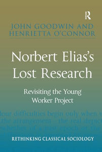 Norbert Elias's Lost Research 