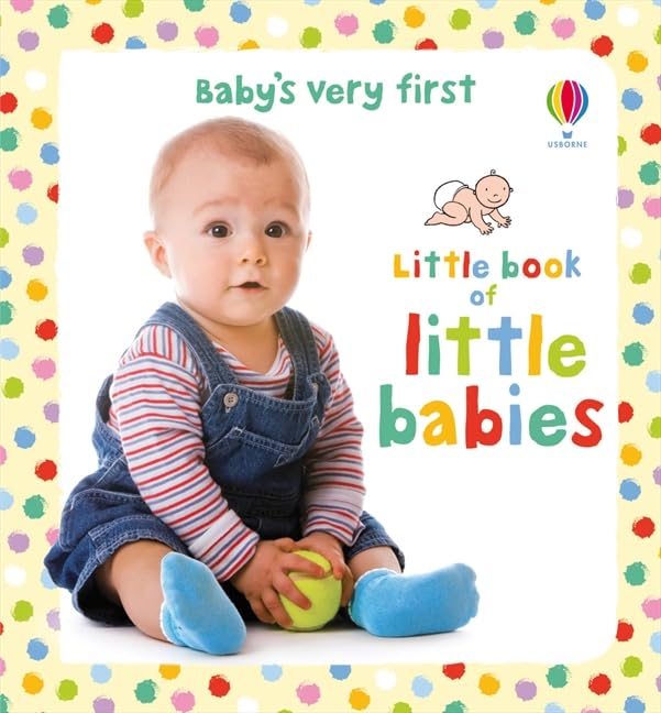 Baby's Very First Little Book of Little Babies
