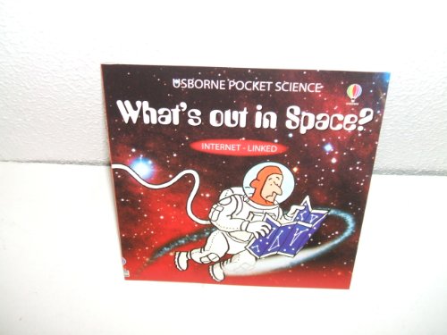 WHAT'S OUT IN SPACE? USBORNE POCKET SCIENCE