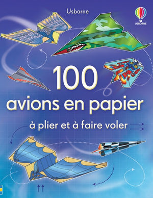 100 avions en papier a plier et a faire voler