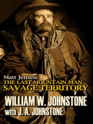 Matt Jensen, the Last Mountain Man Savage Territory