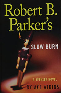Robert B. Parkers Slow Burn 