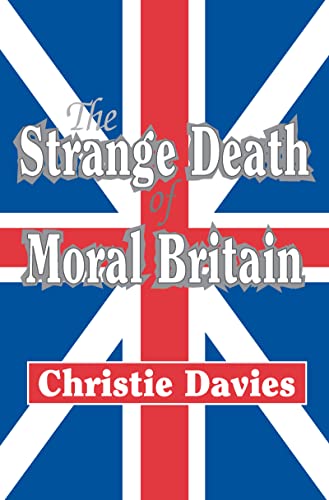 The Strange Death of Moral Britain