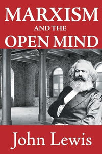 Marxism and the Open Mind 