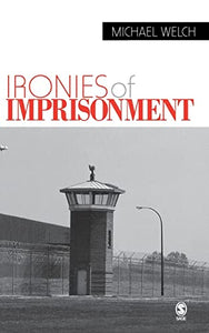 Ironies of Imprisonment 