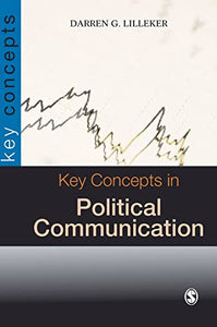 Key Concepts in Political Communication 