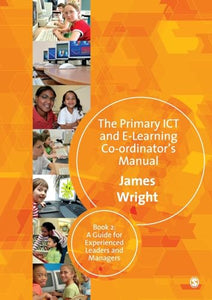 The Primary ICT & E-learning Co-ordinator′s Manual 
