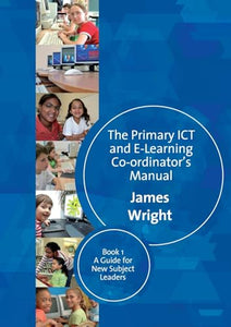 The Primary ICT & E-learning Co-ordinator′s Manual 