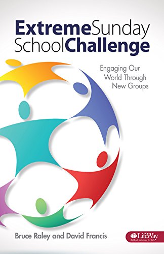 Extreme Sunday School Challenge: Engaging Our World Through