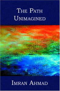 The Path Unimagined 