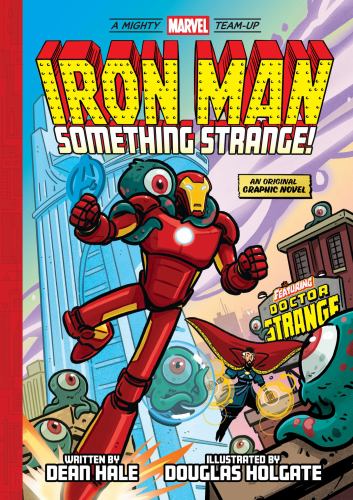 Iron Man: Something Strange! (a Mighty Marvel Team-Up)