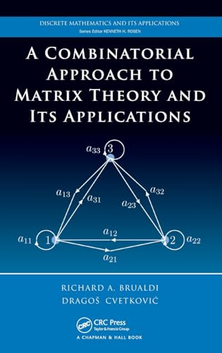 A Combinatorial Approach to Matrix Theory and Its Applications