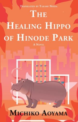 The Healing Hippo of Hinode Park cover