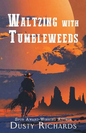 Waltzing with Tumbleweeds