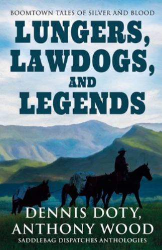 Lungers, Lawdogs, and Legends