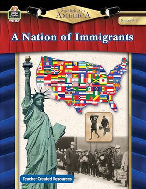 Spotlight on America: A Nation of Immigrants Grade 5-8