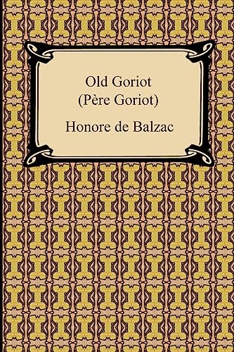 Old Goriot (Pere Goriot)