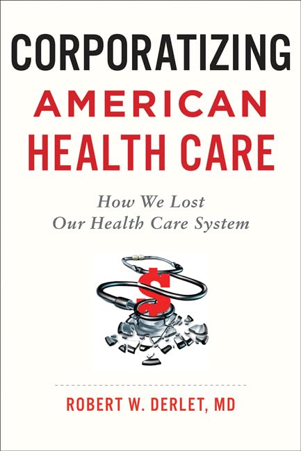 Corporatizing American Health Care cover