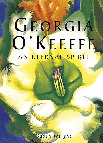 Georgia O'Keefe: An Eternal Spirit