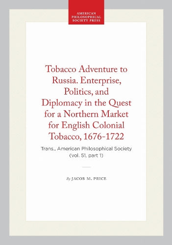 Tobacco Adventure to Russia. Enterprise, Politics, and Diplomacy in th cover