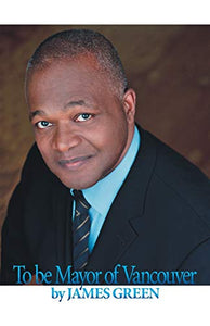 To Be Mayor of Vancouver 